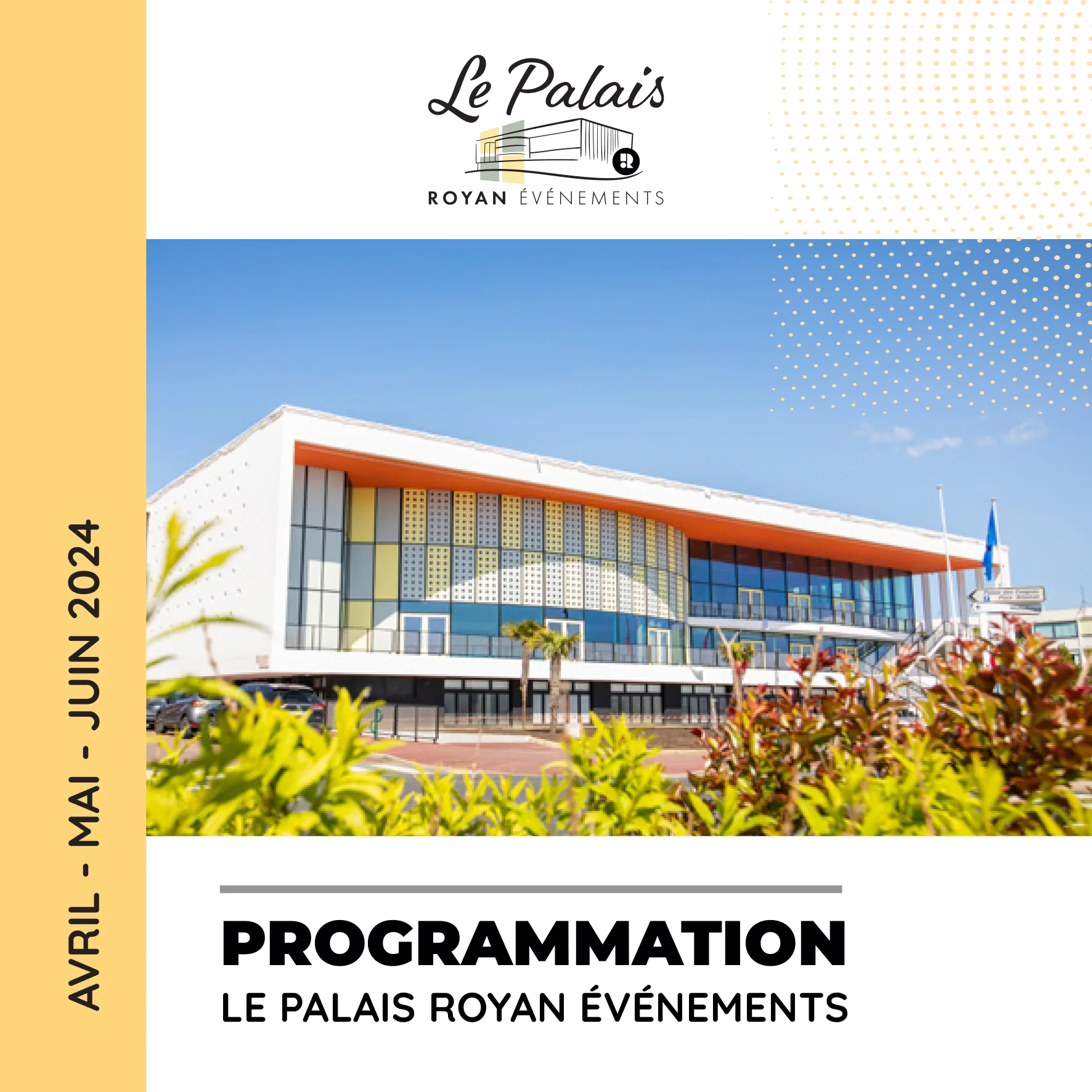 Programmation Le Palais Avril - Juin 2024